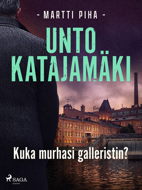 Kuka murhasi galleristin, Unto Katajamäki