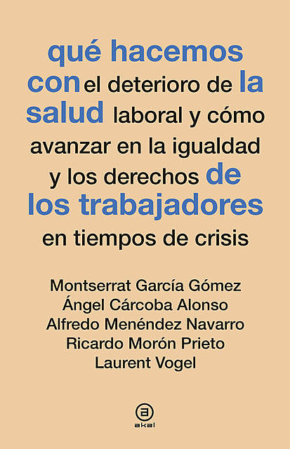Qué hacemos con la salud de los trabajadores en tiempos de crisis, Montserrat García Gómez