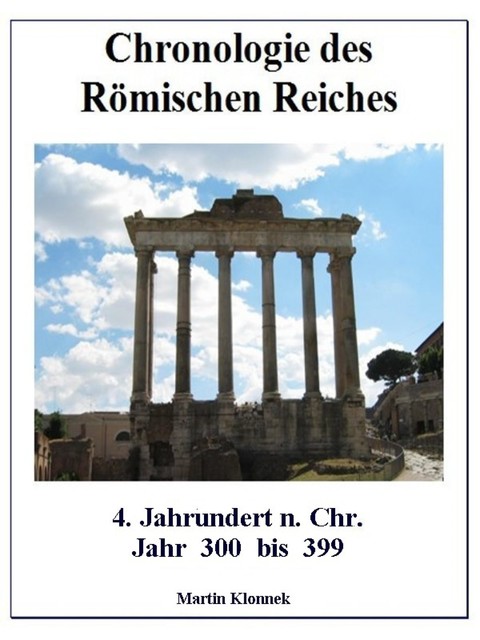 Chronologie des Römischen Reiches 4, Martin Klonnek
