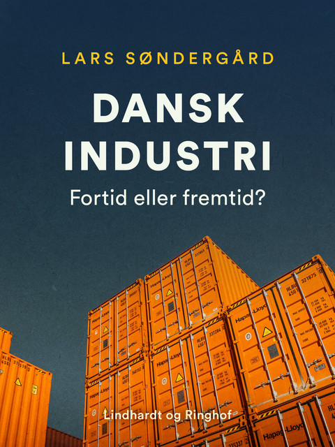 Dansk industri – fortid eller fremtid, Lars Søndergård