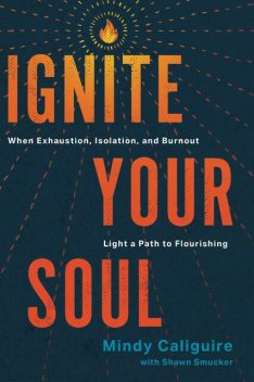 Ignite Your Soul, Mindy Caliguire