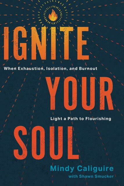 Ignite Your Soul, Mindy Caliguire