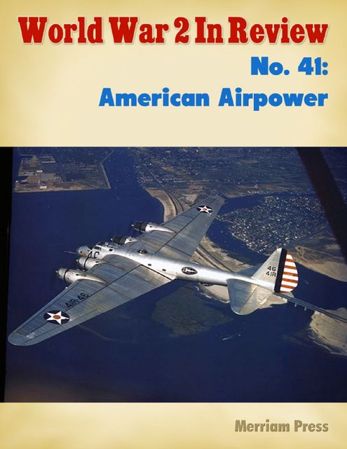 American Airpower Volume 2: World War 2 Album, Ray Merriam