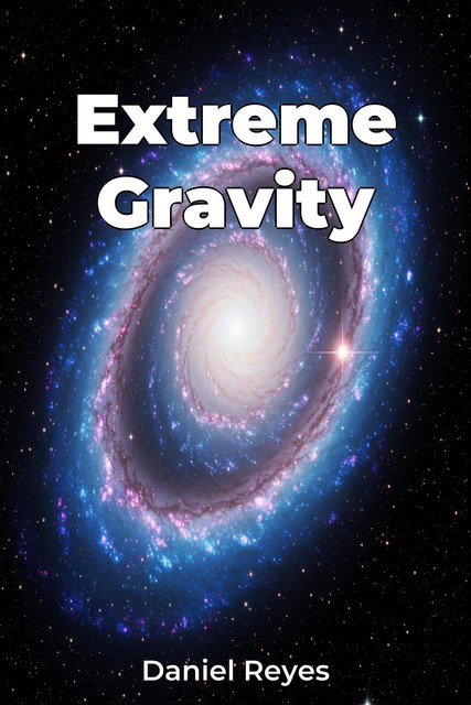 Extreme Gravity, Daniel Reyes