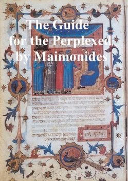 The Guide for the Perplexed, Moses Maimonides