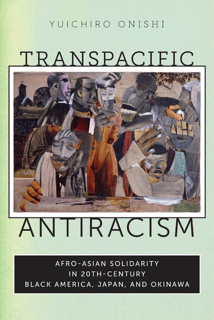 Transpacific Antiracism, Yuichiro Onishi