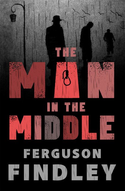 The Man in the Middle, Ferguson Findley