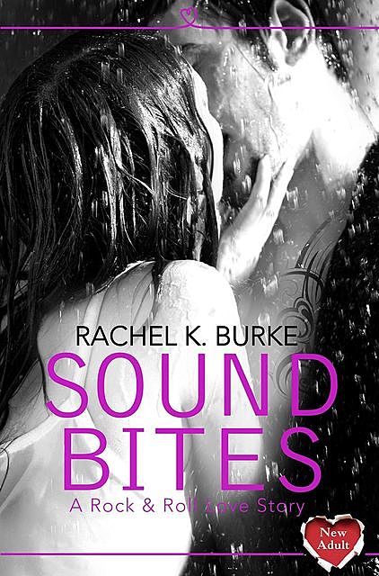 Sound Bites, Rachel K Burke