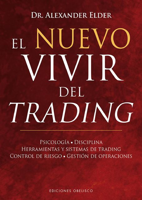 El nuevo vivir del trading, ALEXANDER ELDER