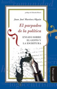 El parpadeo de la política, Juan José Martínez Olguín