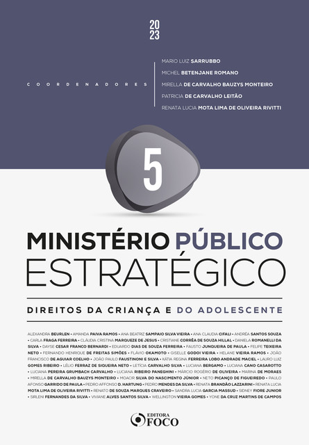 Ministério Público Estratégico, Cristiane Corrêa de Souza Hillal, Carla Ferreira, Alexandra Beurlen, Amanda Paiva Ramos, Ana Beatriz Sampaio Silva Vieira, Ana Claudia Cifali, Andréa Santos Souza, Cláudia Cristina Marqueze de Jesus, Daniela Romanelli da Silva, Dayse Cesar Franco Be