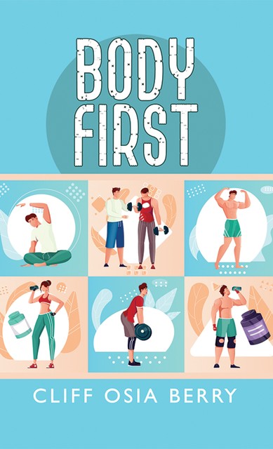 Body First, Cliff Osia Berry