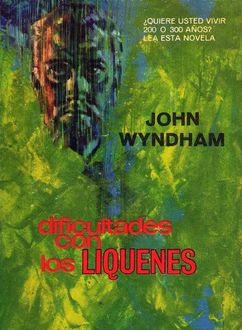 Dificultades Con Los Líquenes, John Wyndham