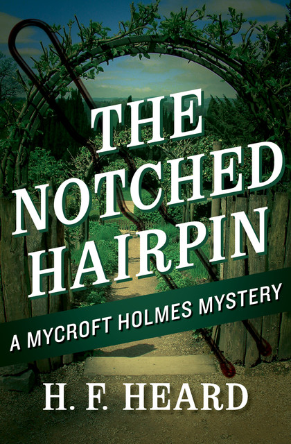 The Notched Hairpin, H.F. Heard