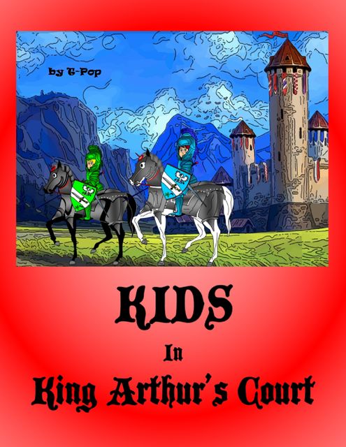 Kids In King Arthur's Court, T-Pop