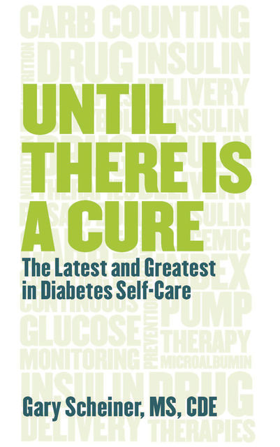 Until There Is a Cure, Gary Scheiner