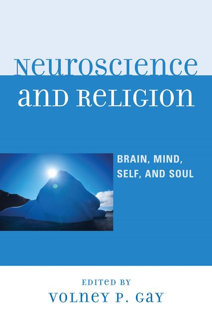 Neuroscience and Religion, Volney Gay
