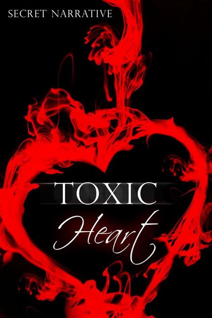 Toxic Heart, Secret Narrative
