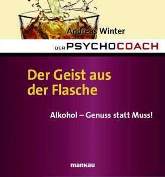 Der Psychocoach 5: Der Geist aus der Flasche, Andreas Winter