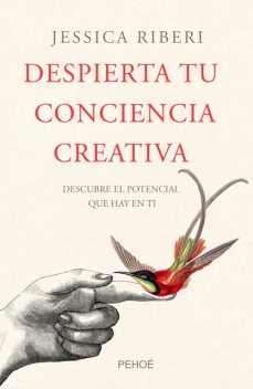 Despierta tu conciencia creativa, Jessica Riberi