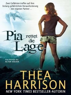 Pia rettet die Lage, Thea Harrison