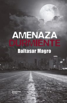 Amenaza durmiente, Baltasar Magro