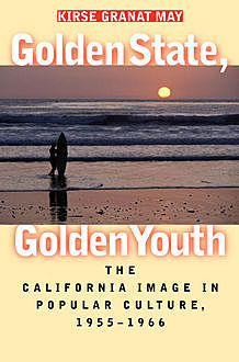 Golden State, Golden Youth, Kirse Granat May