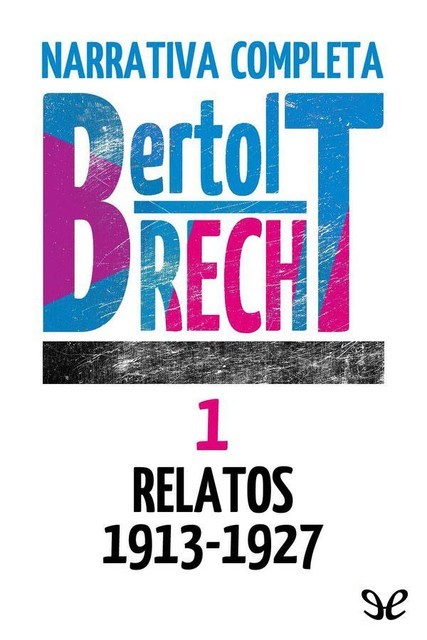 Relatos 1913–1927, Bertolt Brecht