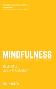 Mindfulness, Gill Hasson