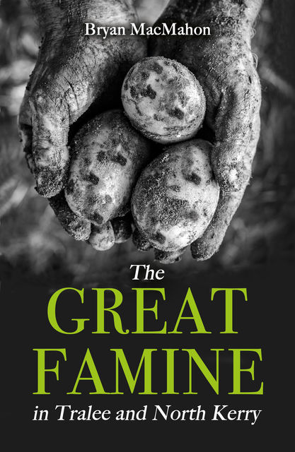 The Great Famine in Tralee and North Kerry, Bryan MacMahon