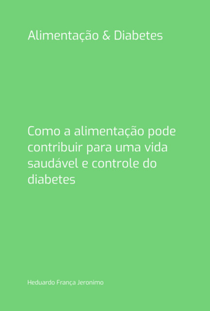 Alimentação & Diabetes, França Jeronimo, Heduardo