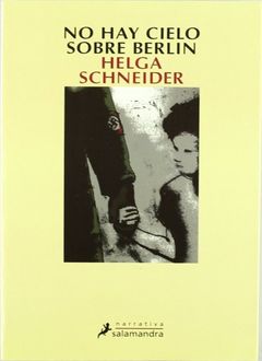 No Hay Cielo Sobre Berlín, Helga Schneider