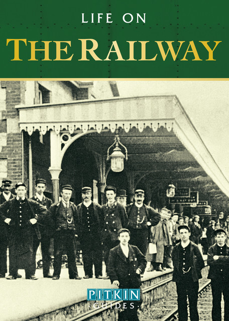 Life on the Railway, Anthony Burton