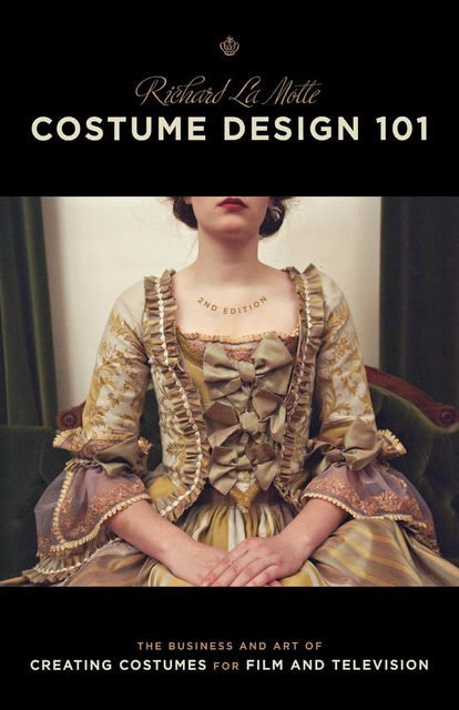 Costume Design 101 – 2nd edition, Richard LaMotte