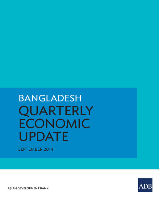Bangladesh Quarterly Economic Update, Asian Development Bank