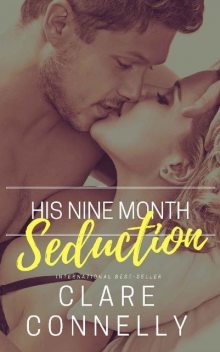 His Nine Month Seduction, Clare Connelly