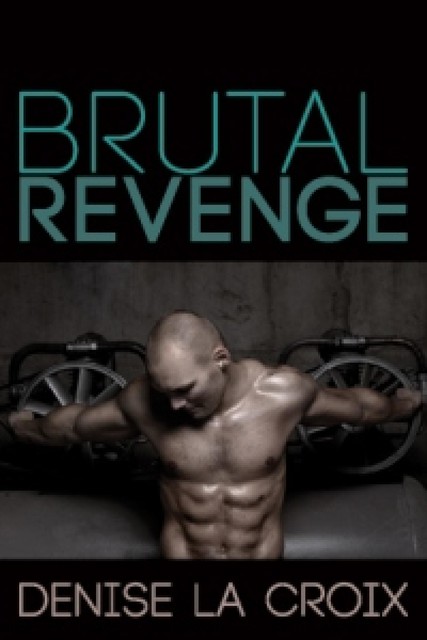 Brutal Revenge, Denise la Croix