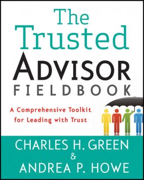 The Trusted Advisor Fieldbook, Charles Green