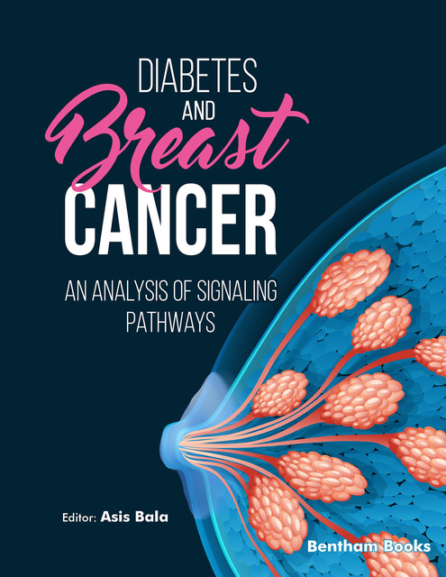 Diabetes and Breast Cancer: An Analysis of Signaling Pathways, Asi s Bala