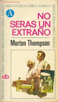 No Serás Un Extraño, Morton Thompson