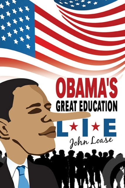 Obama's Great Lie, John Loase