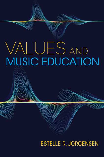 Values and Music Education, Estelle R.Jorgensen