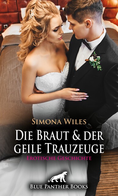 Die Braut und der geile Trauzeuge | Erotische Geschichte, Simona Wiles
