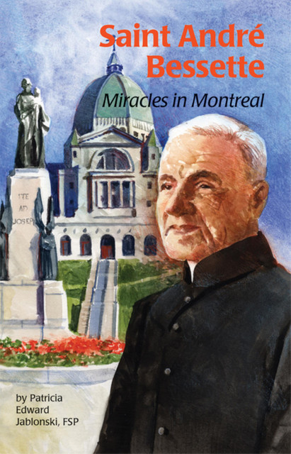 Saint André Bessette, Patricia Edward