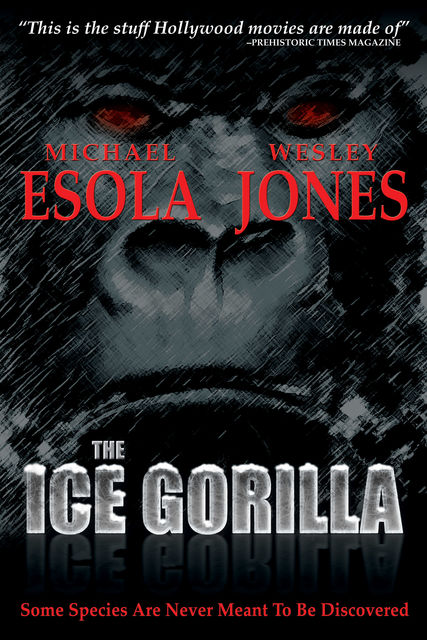 The Ice Gorilla, Wesley Jones, Michael Escola