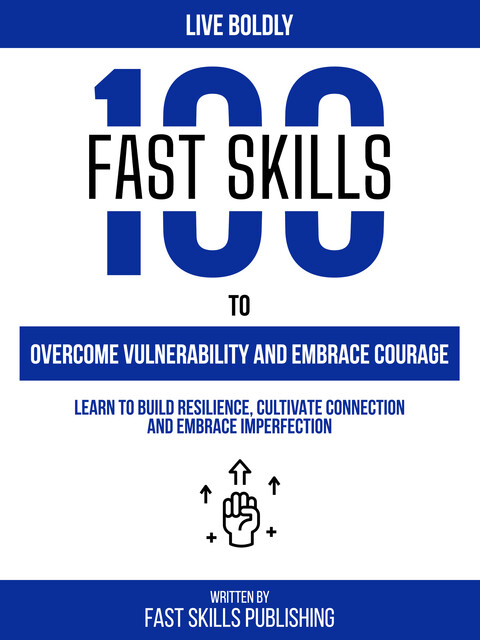 Live Boldly, Fast Skills Publishing