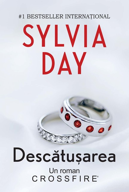 Descătușarea. Crossfire – Vol. 5, Sylvia Day
