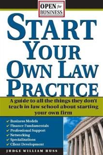 Start Your Own Law Practice, Judge William Huss