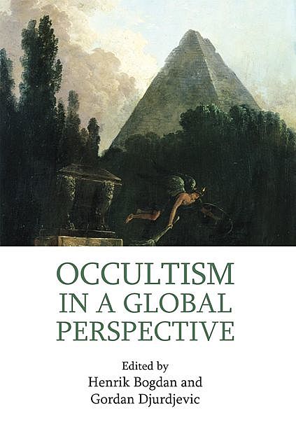 Occultism in a Global Perspective, Henrik, Bogdan, Djurdjevic, Gordan