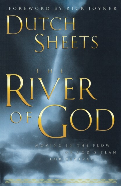 River of God, Dutch Sheets
